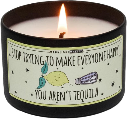 Moonlight Makers Fun Scented Candle - Handmade Soy Wax Candles for Women, Gift for Friends, 25+hr Burn, Non-Toxic - 8oz, Sandalwood Scent, Stop Trying to Make Everyone Happy You aren't Tequila